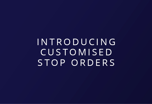 Customised Stop Orders