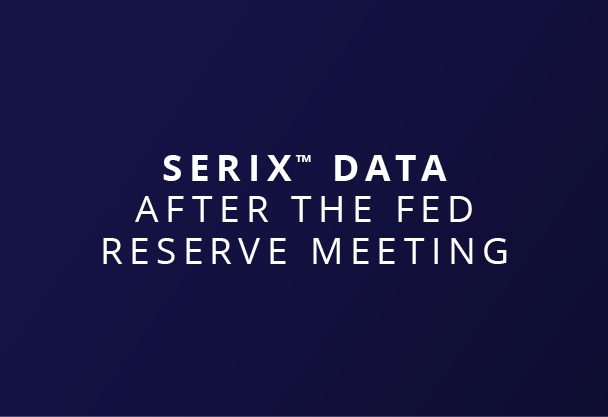 Serix Data Ahead of Fed Reserve Meeting