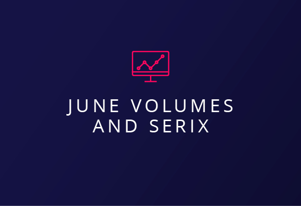 June volumes and SERIX
