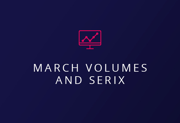 March volumes and SERIX