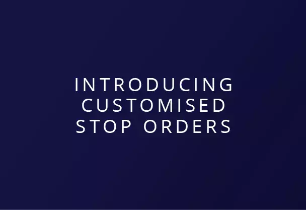 Customised Stop Orders